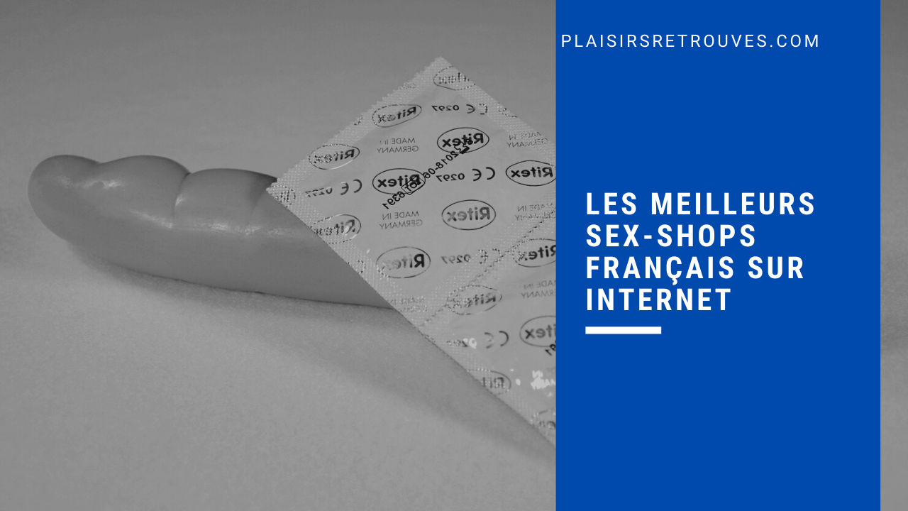 Les meilleurs sex-shops français sur internet